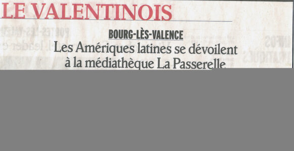 La presse lors de la vingtroisième semaine Amérique latine de Bourg les Valence organisée par Ayllu Valence et Partage sans Frontières